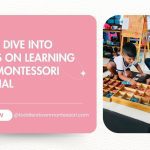 A Deep Dive into Hands-on Learning with Montessori Material