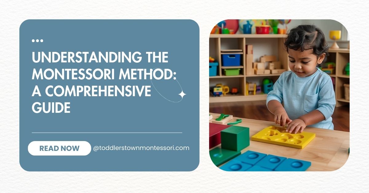 Understanding the Montessori Method: A Comprehensive Guide