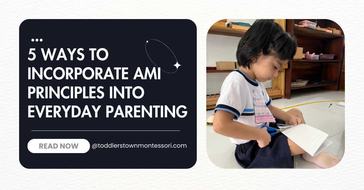 5 Ways to Incorporate AMI Principles into Everyday Parenting