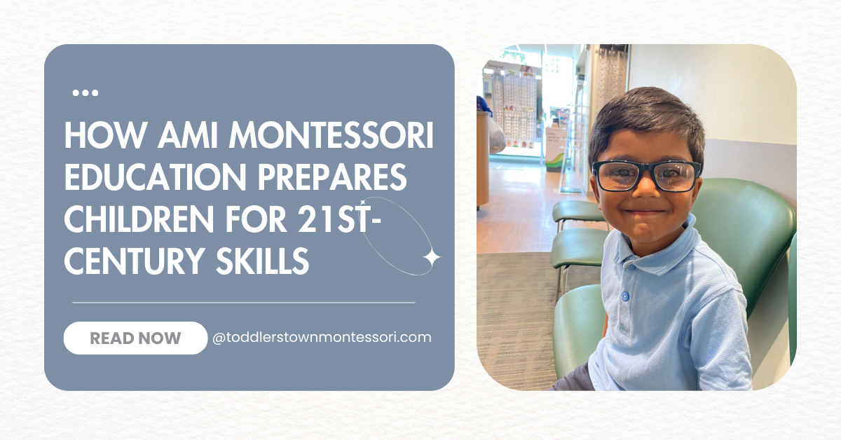 How AMI Montessori Education Prepares Children for 21st-Century Skills
